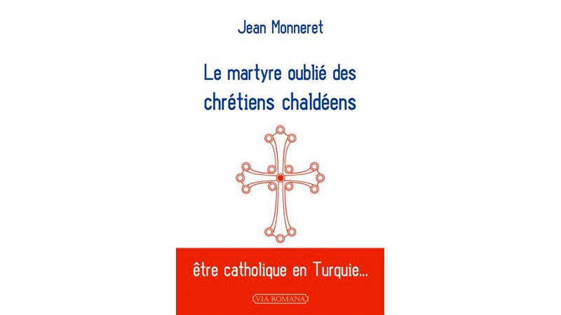 Le martyre oublié des chrétiens chaldéens (livre de témoignages)